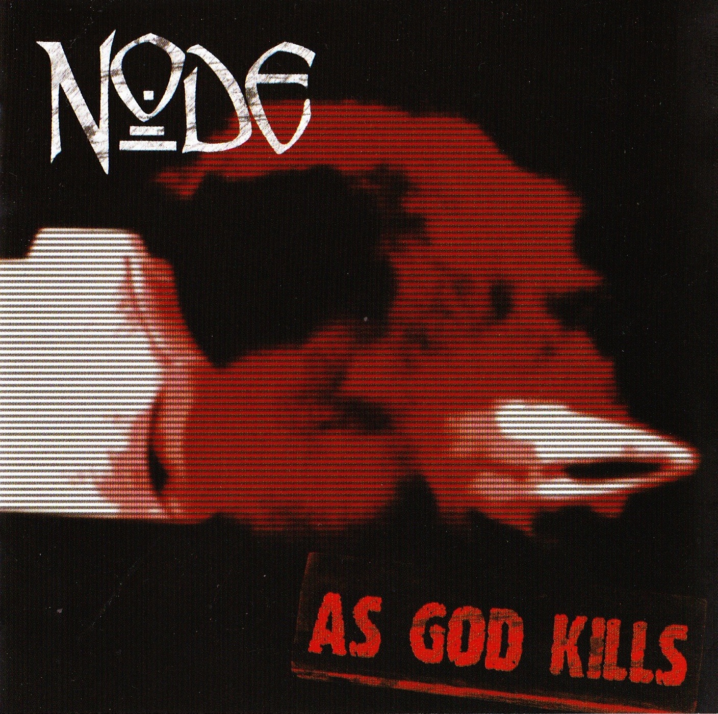 Node - As God Kills (2006)
